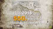 Warmia: 550. rocznica przyłączenia do Polski