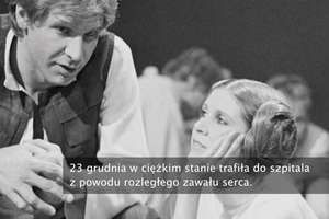 Księżniczka Leia - Carrie Fisher nie żyje