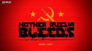 Nasza Recenzja: Mother Russia Bleeds – naparzanka na sterydach