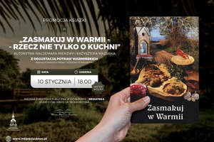 „Zasmakuj w Warmii - rzecz nie tylko o kuchni” - promocja książki w bibliotece