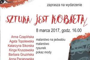 Agata Topolewska zaprasza na wystawę pt. "Sztuka jest kobietą"