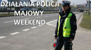 „Majowy weekend” – policja zapowiada kontrole