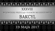 Wojewódzki Przegląd Teatrów Młodzieżowych "Bakcyl"