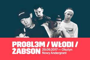 PRO8L3M, Włodi x Dj B oraz Żabson na jednej scenie