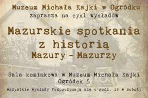 Mazurskie spotkania z historią w Ogródku