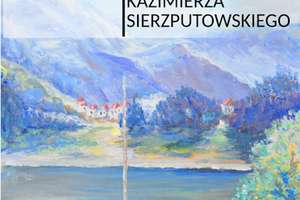 Wystawa prac Kazimierza Sierzputowskiego w Tolkmicku