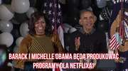 Barack i Michele Obama będą… produkować programy dla Netflixa?