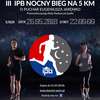 Wystartuj w III IPB Nocnym Biegu Na 5 km o Puchar Eugeniusza Jaremko