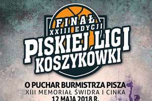 Piska Liga Koszykówki. XIII Memoriał Świdra i Cinka. Zapraszamy!