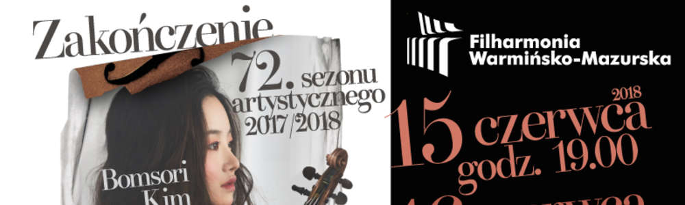 Zakończenie 72.sezonu artystycznego  2017/2018 Filharmonii Warmińsko-Mazurskiej