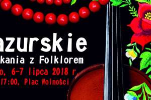 XXI Mazurskie Spotkania z Folklorem w Olecku