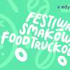 Pyszny wrześniowy weekend z Festiwalem Smaków Food Trucków!