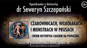 Seweryn Szczepański opowie o czarownicach i wilkołakach... całkiem na poważnie