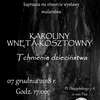 Otwarcie wystawy malarstwa Karoliny Wnęta-Kosztowny