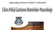 Kolędy i pastorałki zaśpiewa Chór Policji Garnizonu Warmińsko-Mazurskiego 