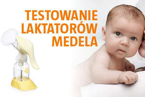 Wspieramy mamy: do przetestowania 30 laktatorów Medela!