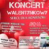 Serce dla Agnieszki. Koncert Walentynkowy