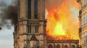 Pożar katedry Notre Dame w Paryżu [AKTUALIZACJA]