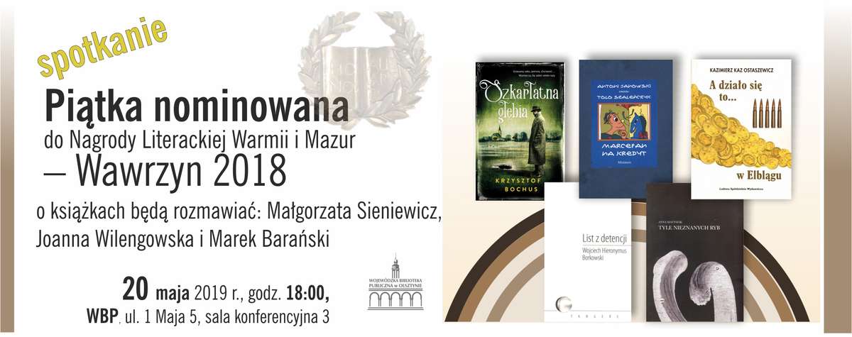 Piątka nominowana do Nagrody Literackiej Warmii i Mazur. Zapraszamy na spotkanie [SONDA] - full image