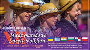 XII Międzynarodowe Święto Folkloru
