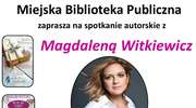 Magdalena Witkiewicz, bestsellerowa polska autorka, w MBP 