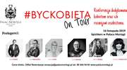 BYĆ KOBIETĄ On Tour 