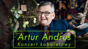 Artur Andrus - Koncert kabaretowy