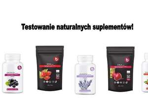 TESTOWANIE naturalnych suplementów! Do wygrania aż 20 zestawów!
