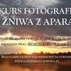 Przedstaw żniwa na fotografii - konkurs LGD Ziemia Lubawska 