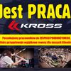 KROSS - Poszukuje pracowników do ZESPOŁU PRODUKCYJNEGO