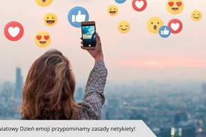 W Światowy Dzień Emoji przypominamy zasady netykiety