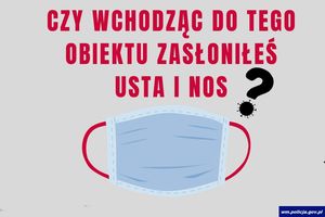 Przypominają o nakazach i sprawdzają czy wszyscy się do nich stosują