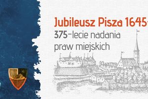 Muzeum Ziemi Piskiej wznawia obchody Jubileuszu Pisza 