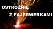 Bezpieczna sylwestrowa noc. Policja ostrzega