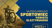 NAJPOPULARNIEJSZY SPORTOWIEC POWIATU OLSZTYŃSKIEGO