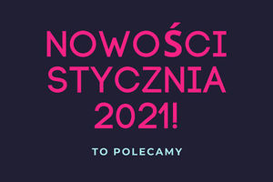 Redakcja poleca: TOP 5 NOWOŚCI które warto wypróbować w Nowym Roku!
