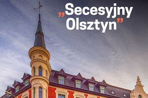 Trzy nowe wycieczki po Olsztynie