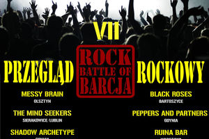 VII Ogólnopolski Przegląd Amatorskich Zespołów Rockowych „Rock Battle of Barcja