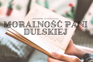 Narodowe Czytanie 2021: „Moralność pani Dulskiej” w Elblągu