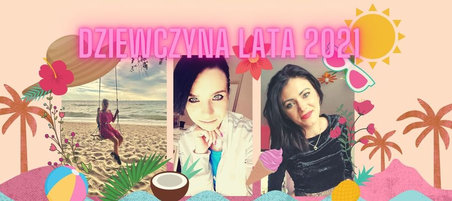 Justyna, Sylwia i Izabela starają się o tytuł Dziewczyny Lata 2021