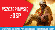 Szczepiąc się pomagasz sobie i... OSP