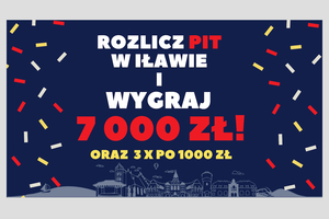 Rozlicz PIT w Iławie i wygraj 7000 zł!