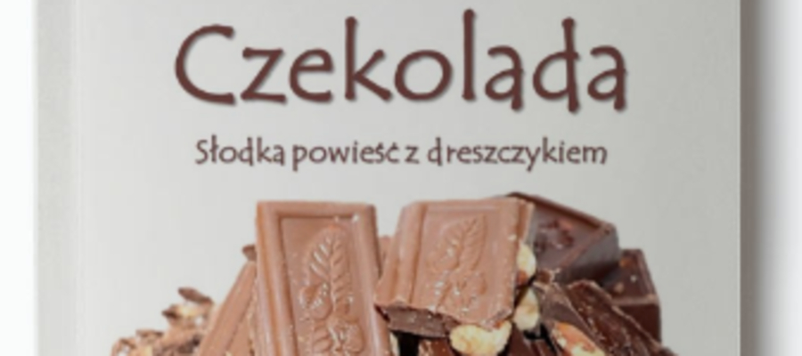 Akcja "Czekolady" rozgrywa się w Ełku i okolicznych Bieniach