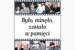Czytam, bo lubię: Tadeusz Olszański „Było, minęło, zostało w pamięci”