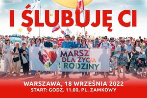 Już dziś w Warszawie XVII Narodowy Marsz Życia i Rodziny. 