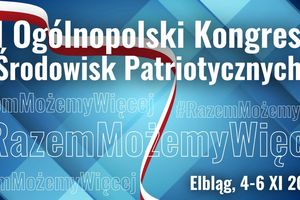 I Ogólnopolski Kongres Środowisk Patriotycznych w Elblągu [PROGRAM]