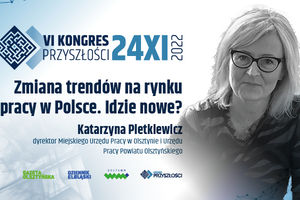 Zmiana trendów na rynku pracy w Polsce. Idzie nowe? - Katarzyna Pietkiewicz  | KONGRES PRZYSZŁOŚCI | 24.11.2022


