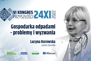 Gospodarka odpadami - problemy i wyzwania - Lucyna Kurowska | KONGRES PRZYSZŁOŚCI | 24.11.2022
