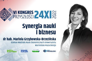 Synergia nauki i biznesu - dr hab. Mariola Grzybowska-Brzezińska | KONGRES PRZYSZŁOŚCI | 24.11.2022
