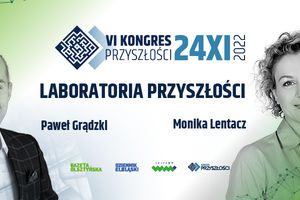 Laboratoria Przyszłości - Monika Lentacz i Paweł Grądzki | KONGRES PRZYSZŁOŚCI 24.11.2022!